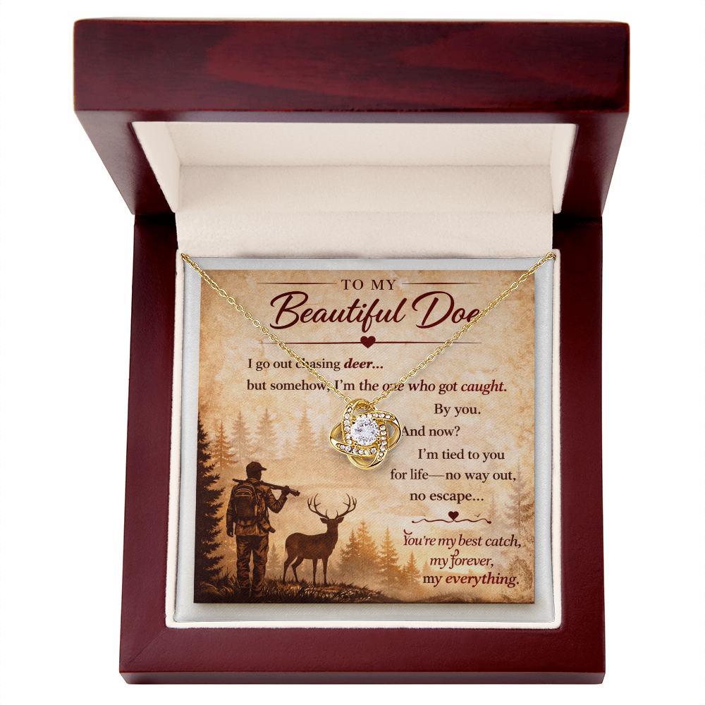 Love Knot Pendant Necklace — "I'm The One Who Got Caught" Funny Gift for Deer Hunter's Wife