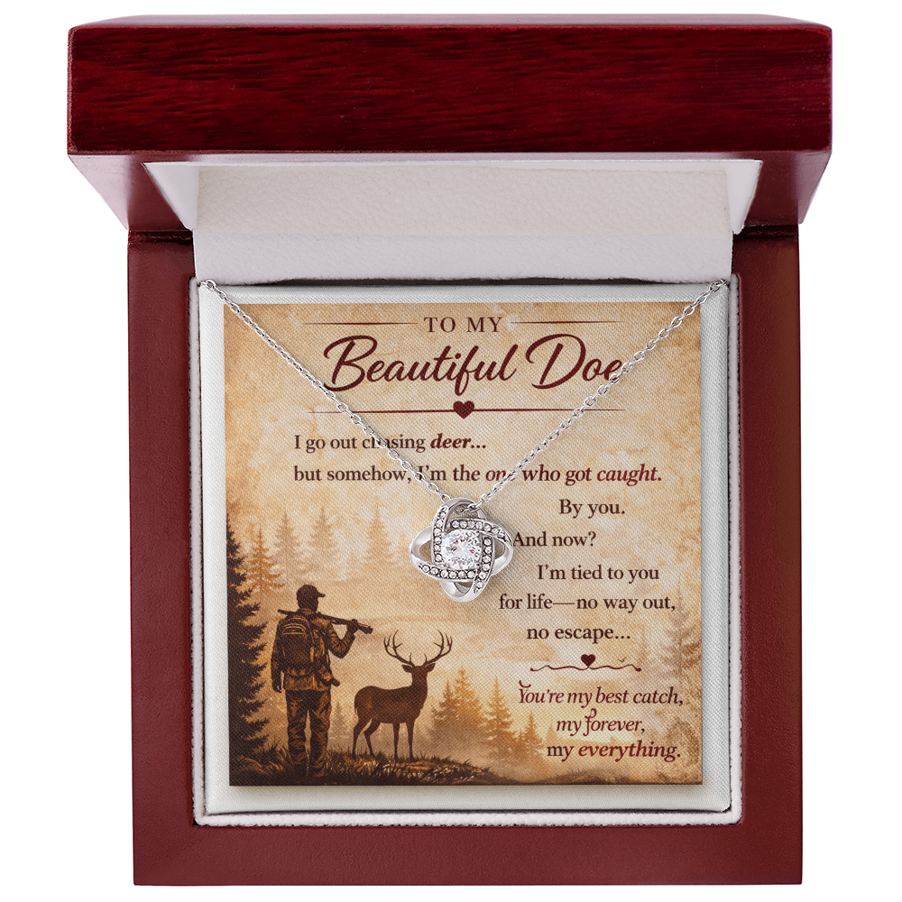 Love Knot Pendant Necklace — "I'm The One Who Got Caught" Funny Gift for Deer Hunter's Wife